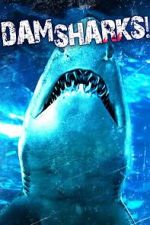 Watch Dam Sharks! Movies123