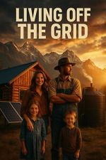 Watch Living off the Grid Movies123