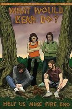 Watch What Would Bear Do? Movies123