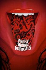 Watch Angry Indian Goddesses Movies123