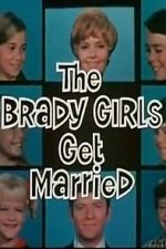 Watch The Brady Girls Get Married Movies123