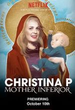 Watch Christina P: Mother Inferior Movies123