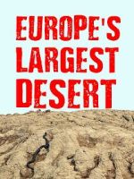 Watch Europe\'s Largest Desert Movies123