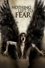 Watch Nothing Left to Fear Movies123