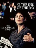 Watch At the End of the Day: The Sue Rodriguez Story Movies123