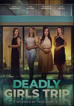 Watch Deadly Girls Trip Movies123