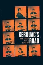 Watch Kerouac\'s Road: The Beat of a Nation Movies123