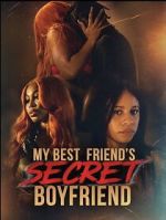 Watch My Best Friend\'s Secret Boyfriend Movies123