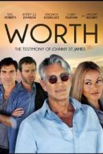 Watch Worth: The Testimony of Johnny St. James Movies123