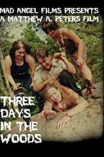 Watch Three Days in the Woods Movies123