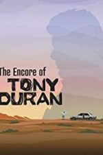 Watch The Encore of Tony Duran Movies123