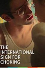 Watch The International Sign for Choking Movies123