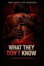 Watch What They Don\'t Know Movies123