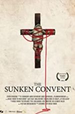 Watch The Sunken Convent Movies123