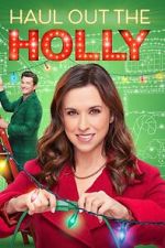 Watch Haul Out the Holly Movies123