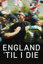 Watch England \'Til I Die Movies123