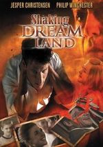 Watch Shaking Dream Land Movies123