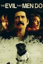 Watch The Evil That Men Do Movies123