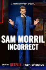 Watch Sam Morril: Incorrect Movies123