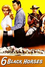 Watch Six Black Horses Movies123