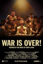 Watch War Is Over! (Short 2023) Movies123