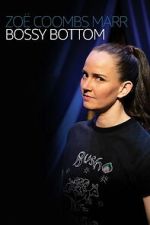 Watch Zoë Coombs Marr: Bossy Bottom Movies123