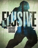 Watch Elusive Bigfoot Abroad Movies123