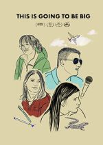 Watch This Is Going to Be Big Movies123