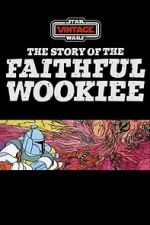 Watch The Story of the Faithful Wookiee (Short 1978) Movies123