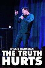 Watch Willie Barcena The Truth Hurts Movies123