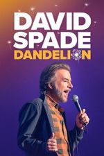 Watch David Spade: Dandelion Movies123