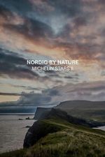 Watch Nordic by Nature - Michelin Stars Movies123