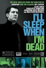 Watch I\'ll Sleep When I\'m Dead Movies123