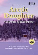 Watch Arctic Daughter: A Lifetime of Wilderness Movies123