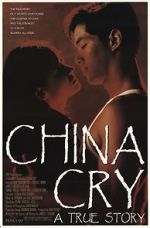 Watch China Cry: A True Story Movies123
