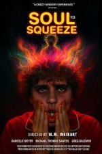 Watch Soul to Squeeze Movies123