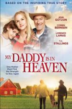 Watch My Daddy\'s in Heaven Movies123