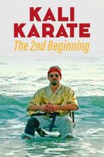 Watch Kali Karate: The 2nd Beginning Movies123