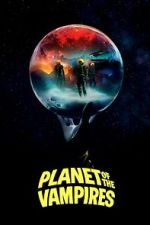 Watch Planet of the Vampires Movies123