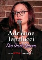 Watch Adrienne Iapalucci: The Dark Queen Movies123