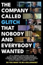 Watch The Company Called Glitch That Nobody and Everybody Wanted Movies123