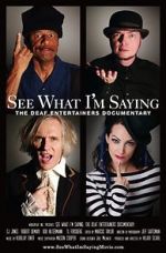 Watch See What I\'m Saying: The Deaf Entertainers Documentary Movies123