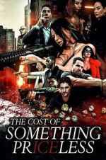 Watch The Cost of Something Priceless Movies123