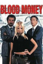 Watch Blood Money Movies123