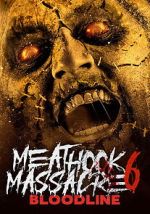 Watch Meathook Massacre Part VI: Bloodline Movies123