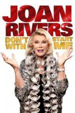 Watch Joan Rivers: Don\'t Start with Me Movies123