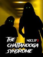 Watch The Chattanooga Syndrome - NOCLIP 3 Movies123