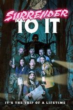 Watch Surrender To It Movies123