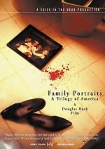 Watch Family Portraits: A Trilogy of America Movies123