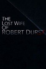 Watch The Lost Wife of Robert Durst Movies123